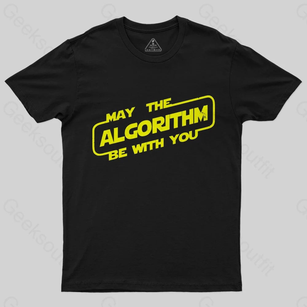 May the ALGORITHM be with you T-Shirt