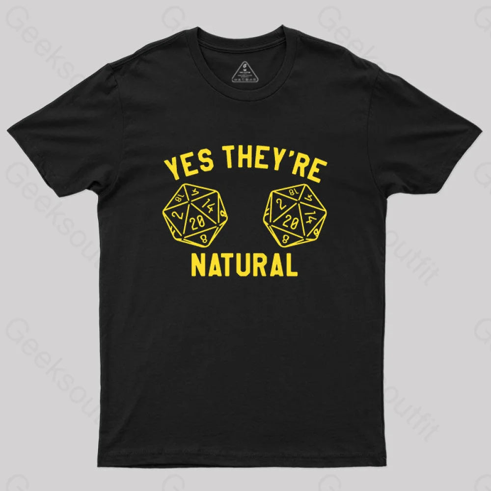 They're Natural Dice Game T-Shirt