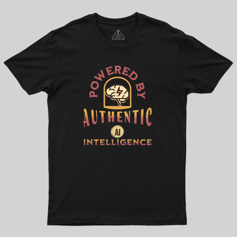 Powered by Authentic Intelligence T-Shirt