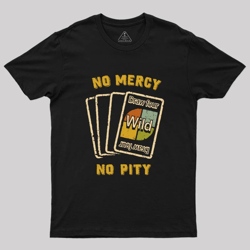 No Mercy Geek T-Shirt