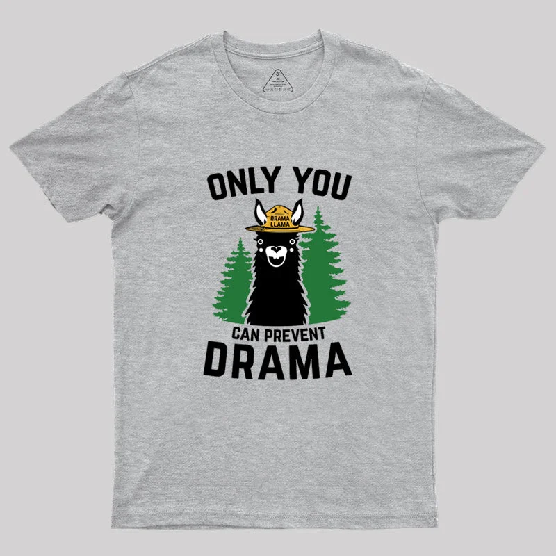 The Original Only You Can Prevent Parody Geek T-Shirt