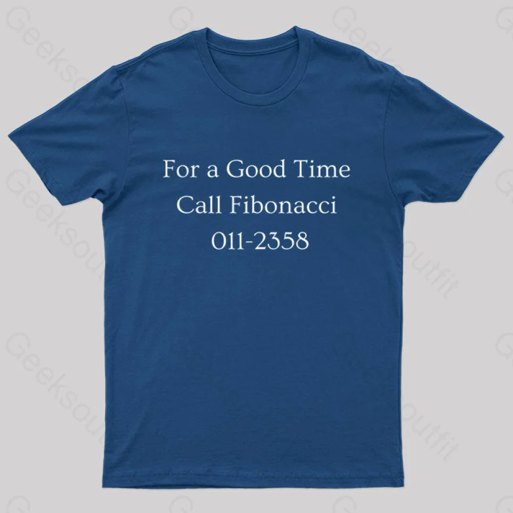 For a Good Time Call Fibonacci Geek T-Shirt