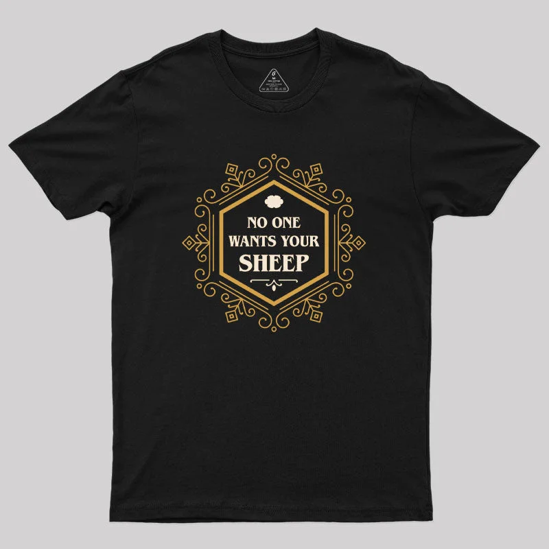 No One Wants Your Sheep Funny Settlers Geek T-Shirt