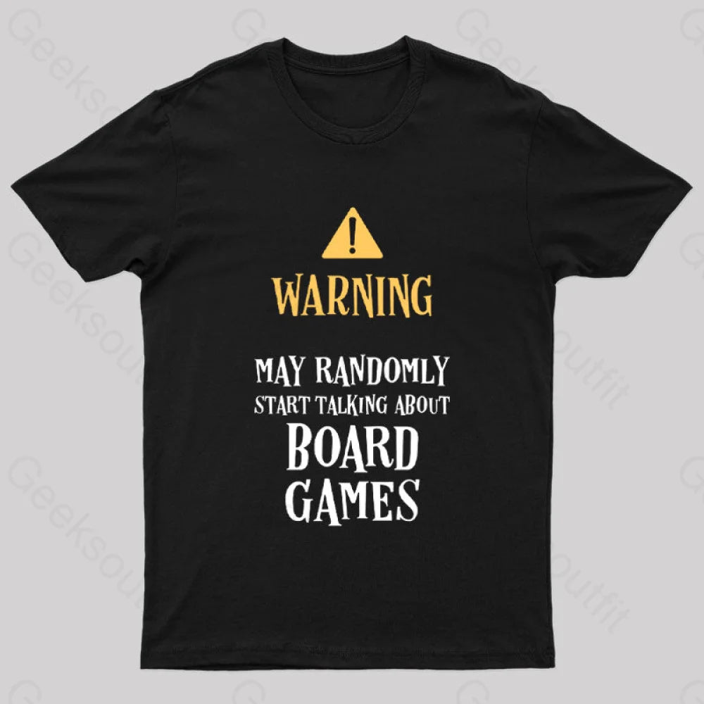 Warning May Randomly Talk About Board Games Nerd T-Shirt