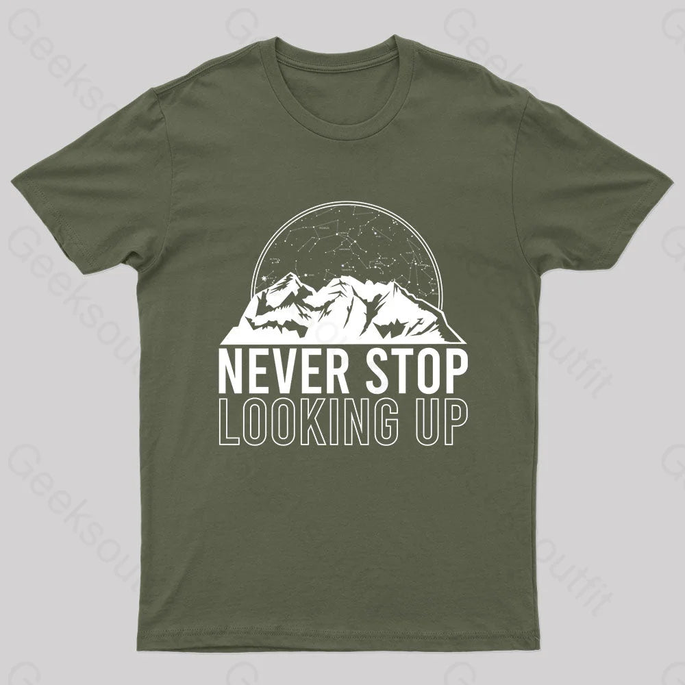 Never Stop Looking Up Geek T-Shirt