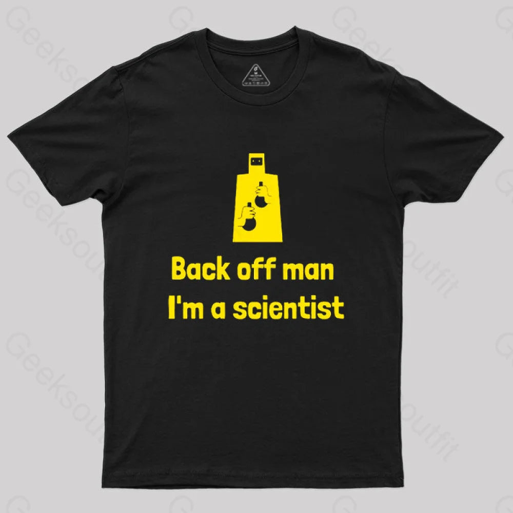 Back Off Man I'm A Scientist T-Shirt